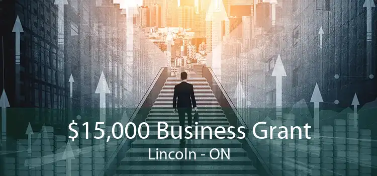 $15,000 Business Grant Lincoln - ON